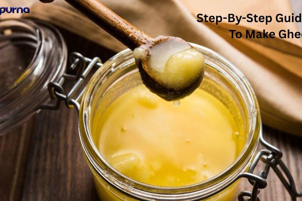 How to Make Ghee: Step-By-Step Guide for Perfect Golden Goodness